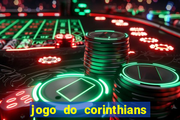 jogo do corinthians ao vivo multicanal